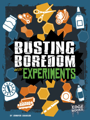 cover image of Busting Boredom with Experiments
